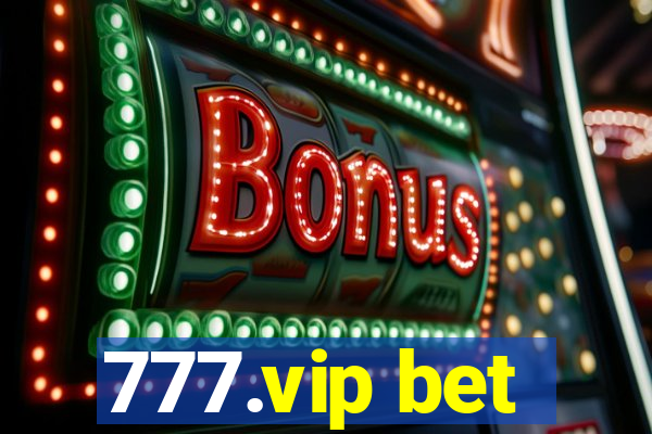 777.vip bet